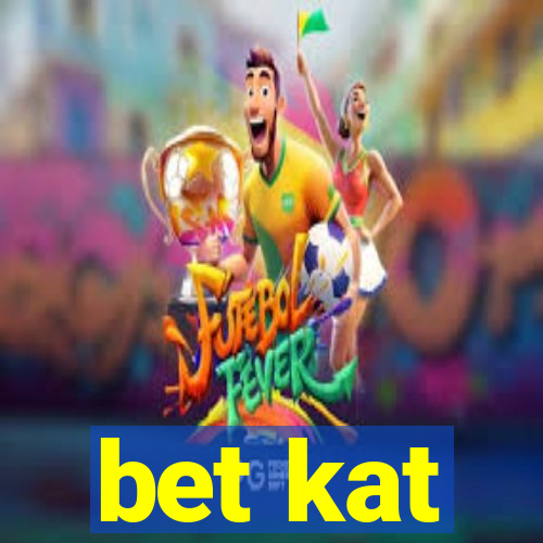 bet kat